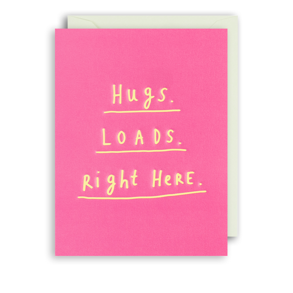 Hugs, Loads Card